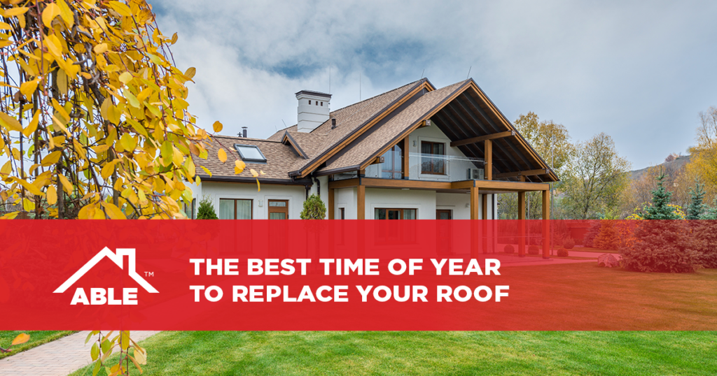 What Time Of Year Is Best To Replace A Roof?
